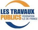 Les travaux publics, Fédération Ile-de-France